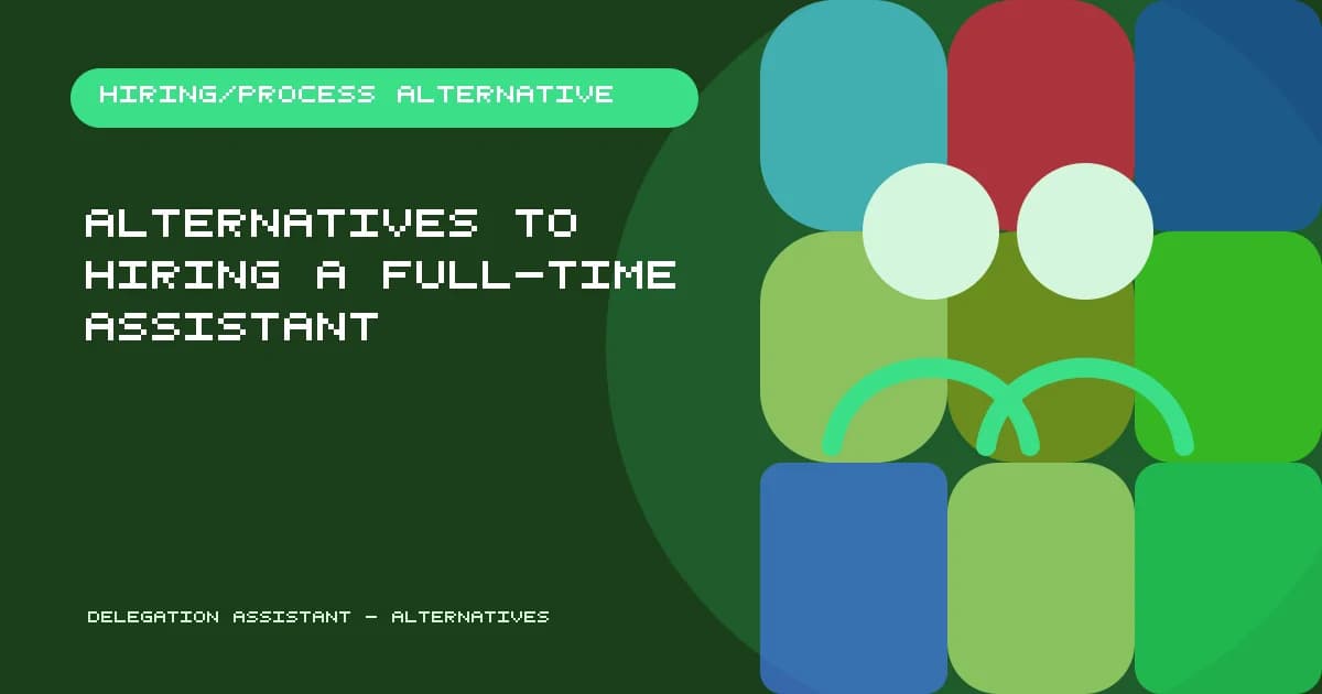 Six alternatives to full-time assistant headcount compared by capacity and total cost