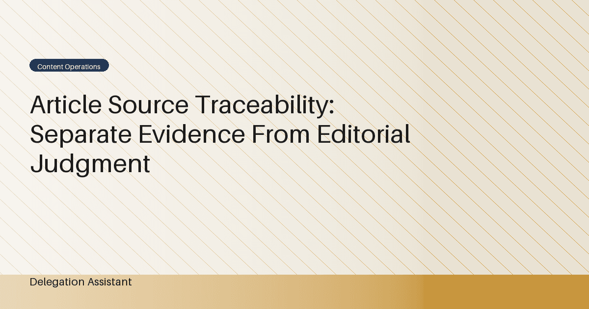 Article Source Traceability: Separate Evidence From Editorial Judgment