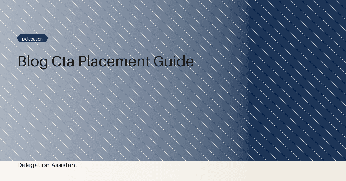 Blog CTA placement guide: A Practical Operating Guide