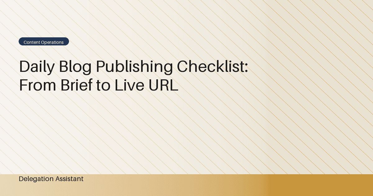 Daily Blog Publishing Checklist: From Brief to Live URL