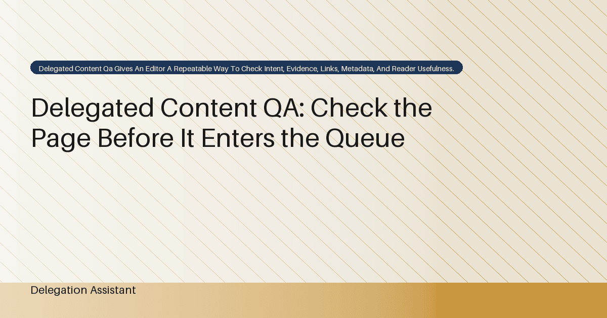 Delegated Content QA: Check the Page Before It Enters the Queue