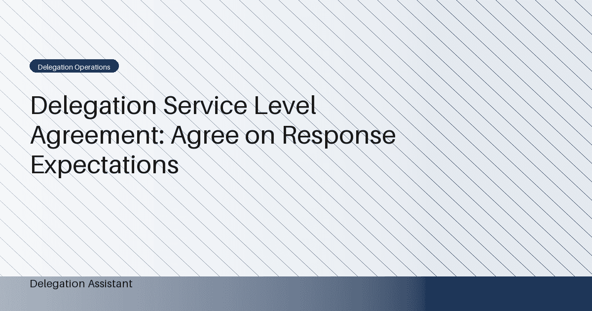 Delegation Service Level Agreement: Agree on Response Expectations