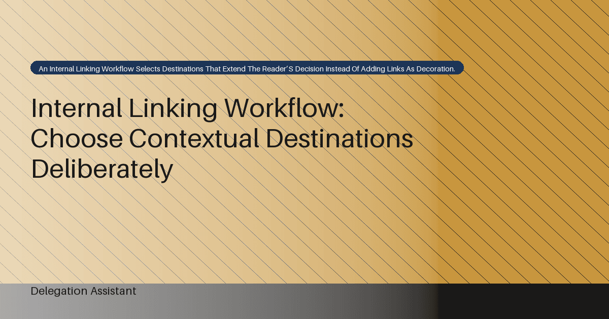 Internal Link Next-Step Map: Connect Articles Around a Real Decision