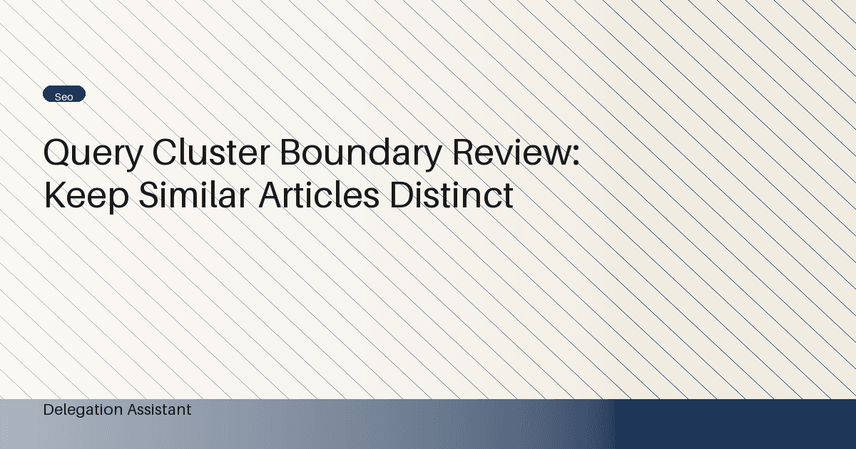 Query Cluster Boundary Review: Keep Similar Articles Distinct