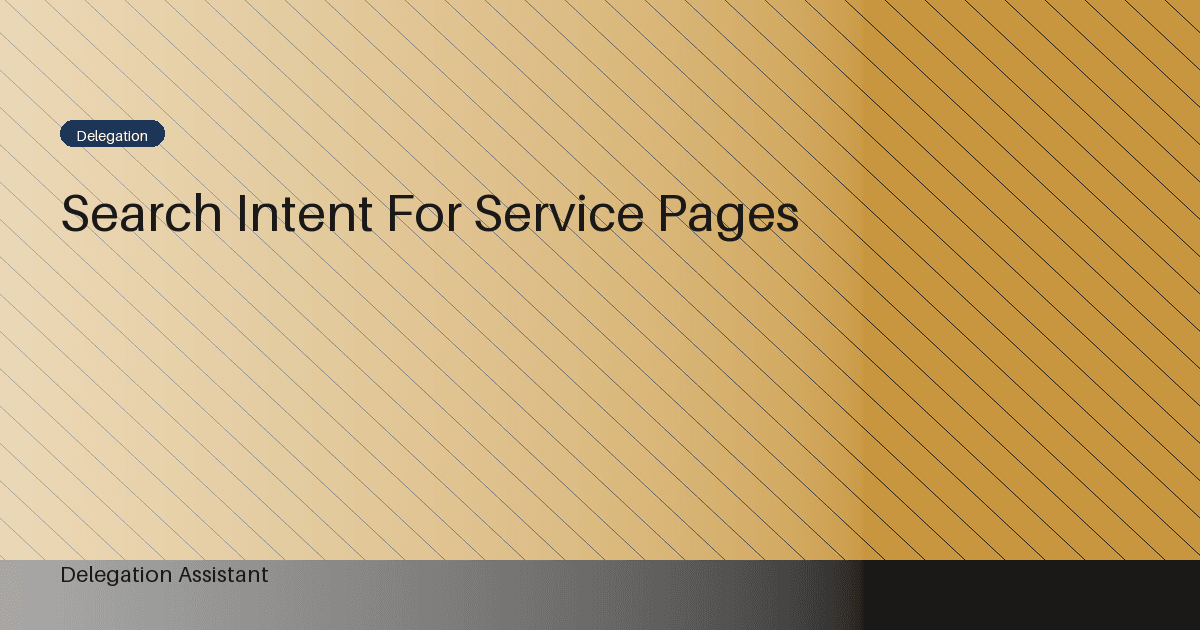 Search intent for service pages: A Practical Operating Guide