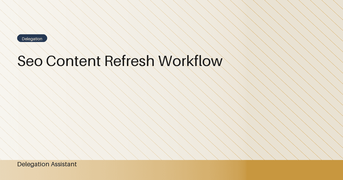 SEO content refresh workflow: A Practical Operating Guide
