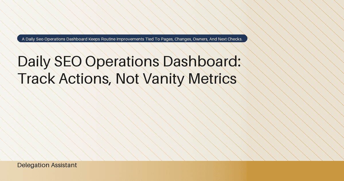 SEO Observation Context Snapshot: Record the Conditions Behind the Number