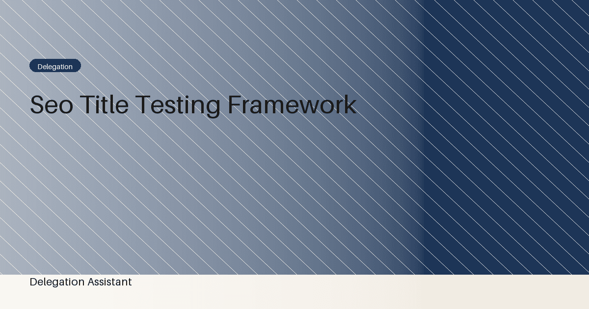 SEO title testing framework: A Practical Operating Guide