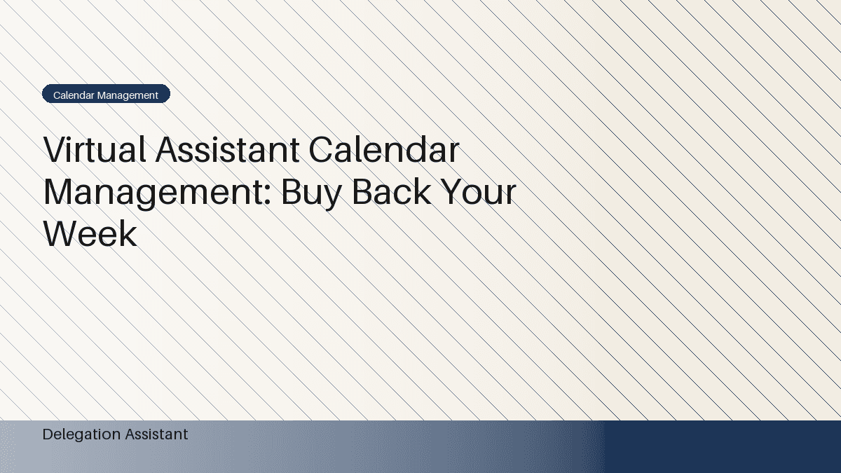 Virtual Assistant Calendar Management: A Complete Guide