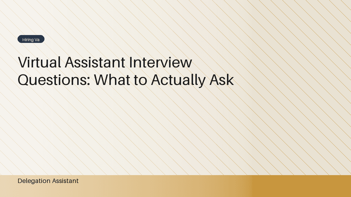 Virtual Assistant Interview Questions: What to Ask Before You Hire
