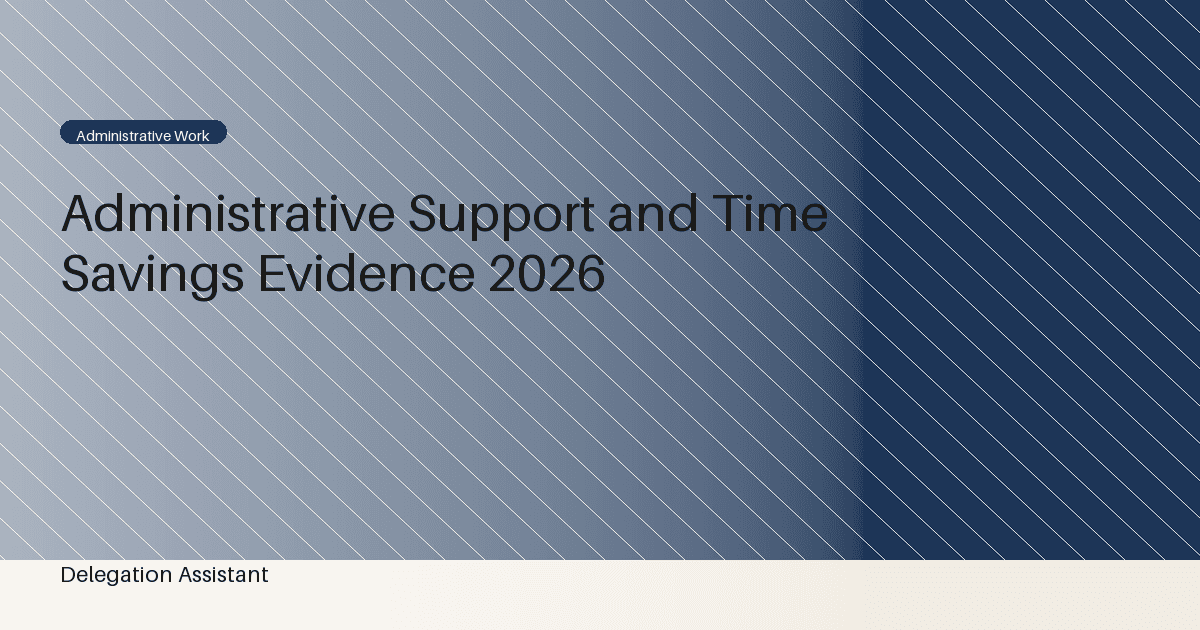 Research illustration for Administrative Support and Time Savings Evidence 2026