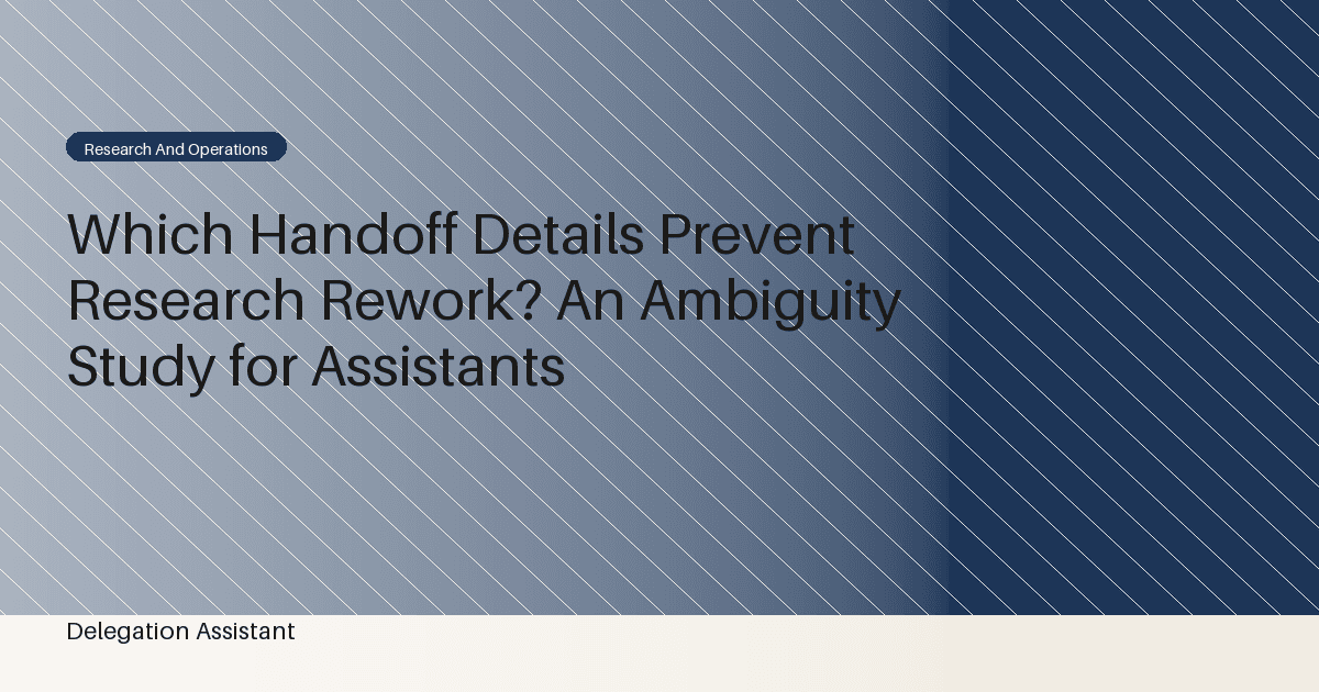 Research handoff with defined question, audience, and decision fields