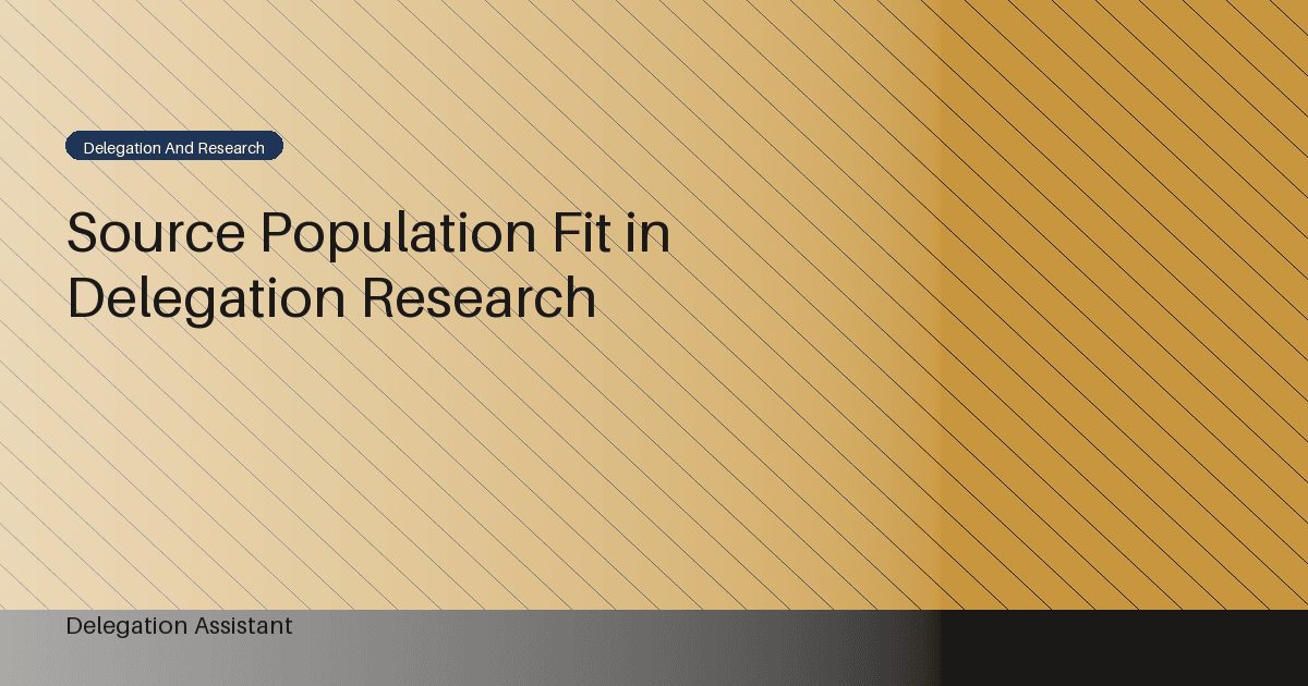 Research illustration about how should a delegation article test whether a source population fits its claim?