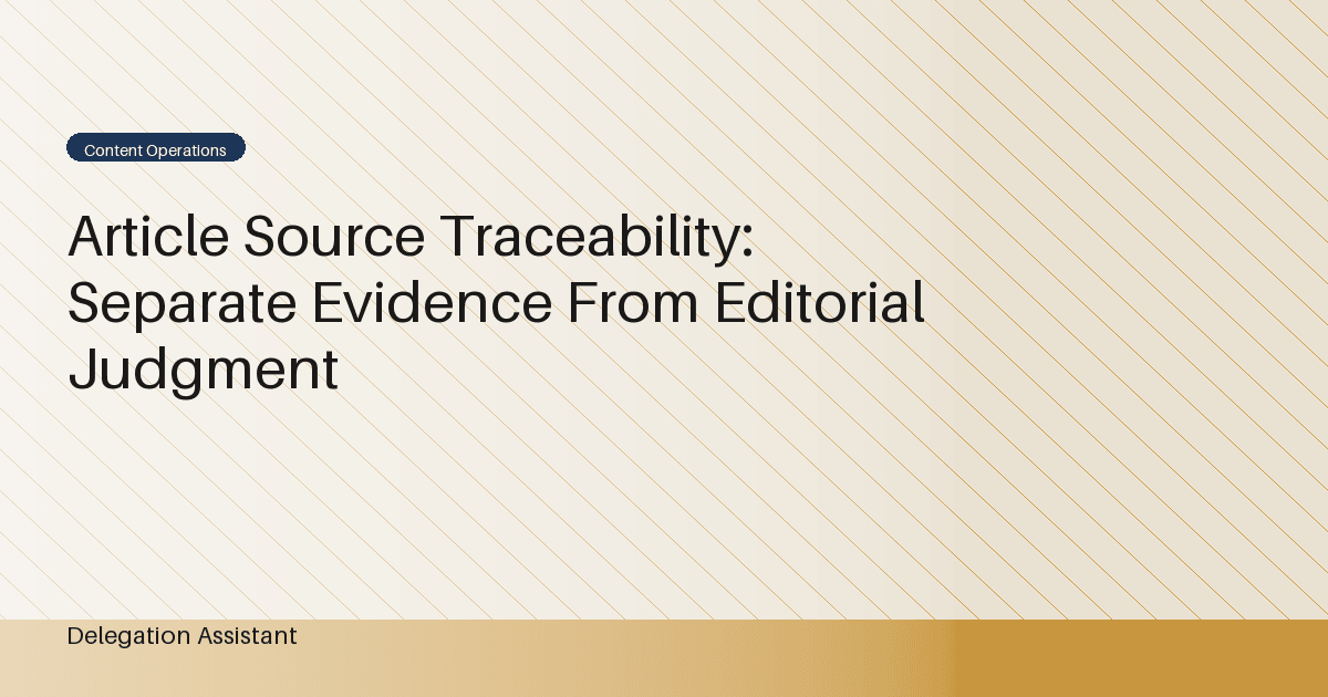 Article Source Traceability: Separate Evidence From Editorial Judgment