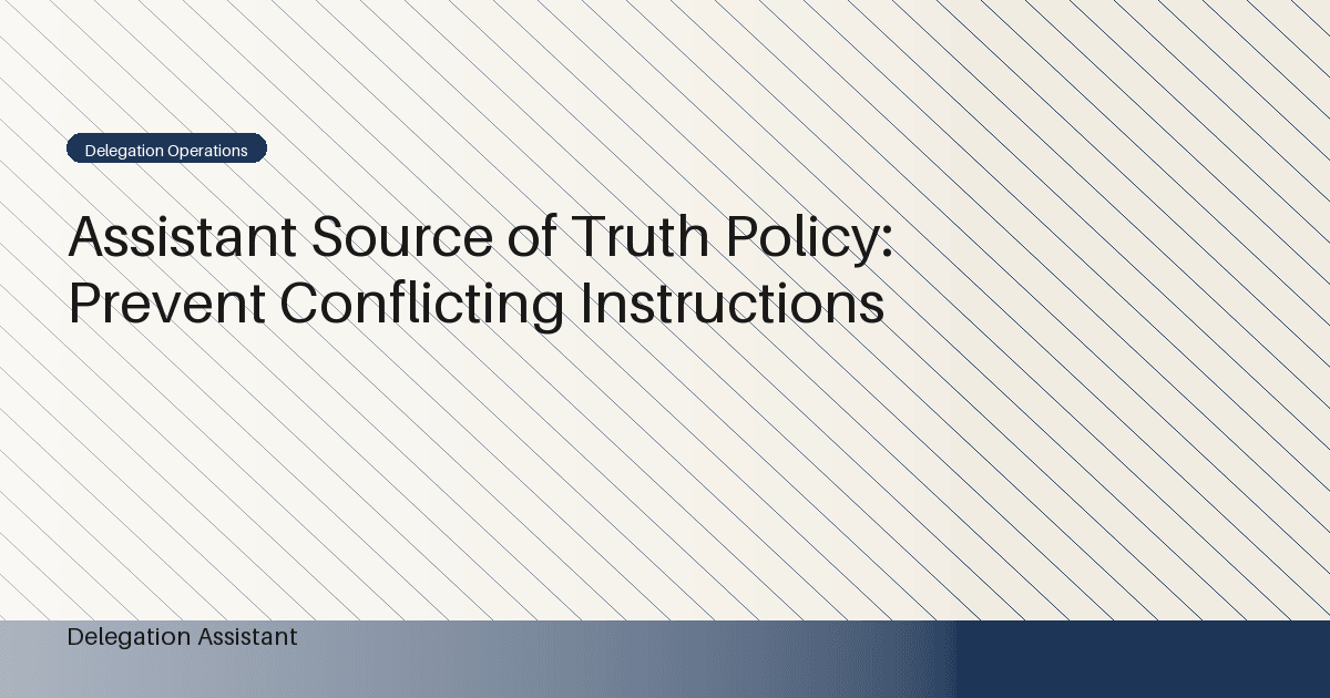Assistant Source of Truth Policy: Prevent Conflicting Instructions