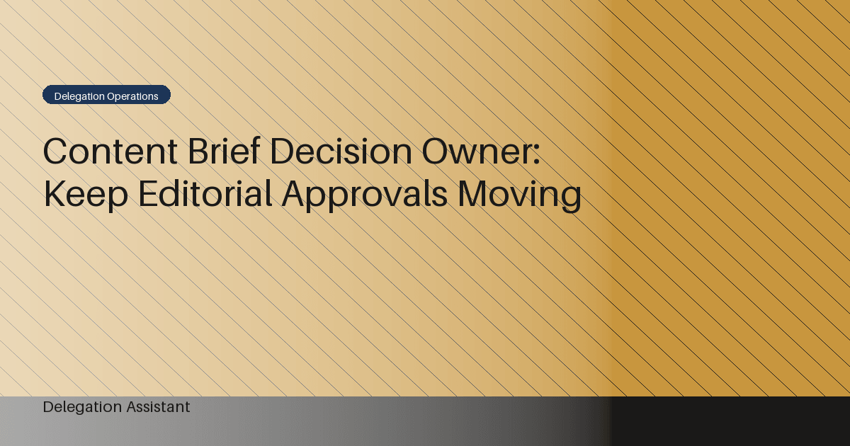 Content Brief Decision Owner: Keep Editorial Approvals Moving
