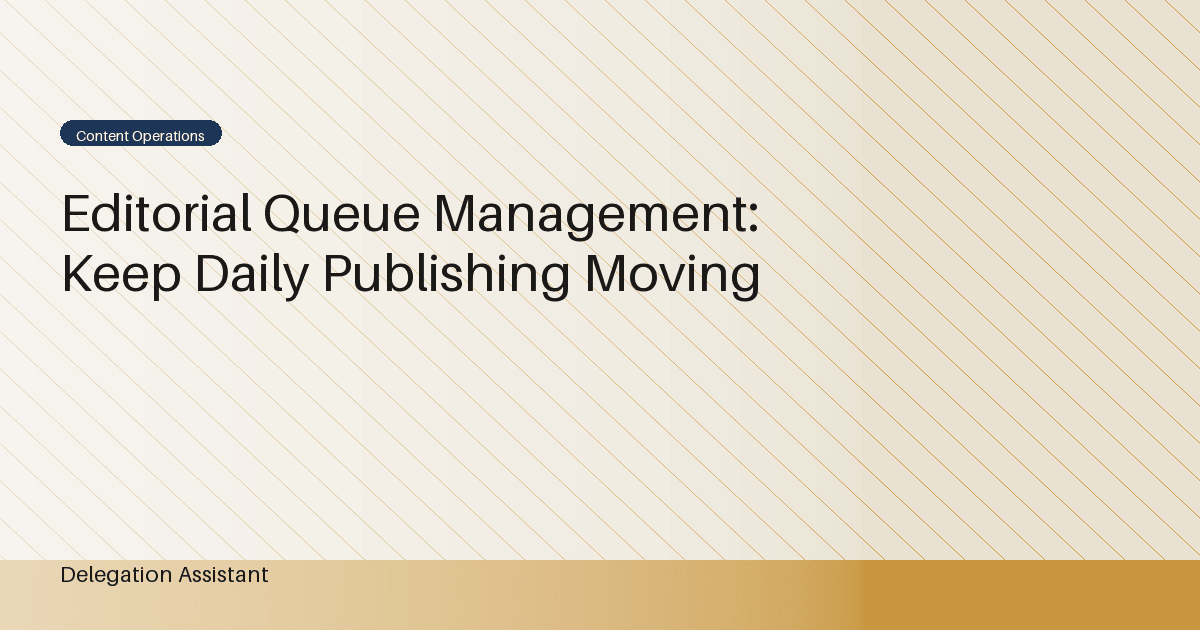 Editorial Queue Management: Keep Daily Publishing Moving