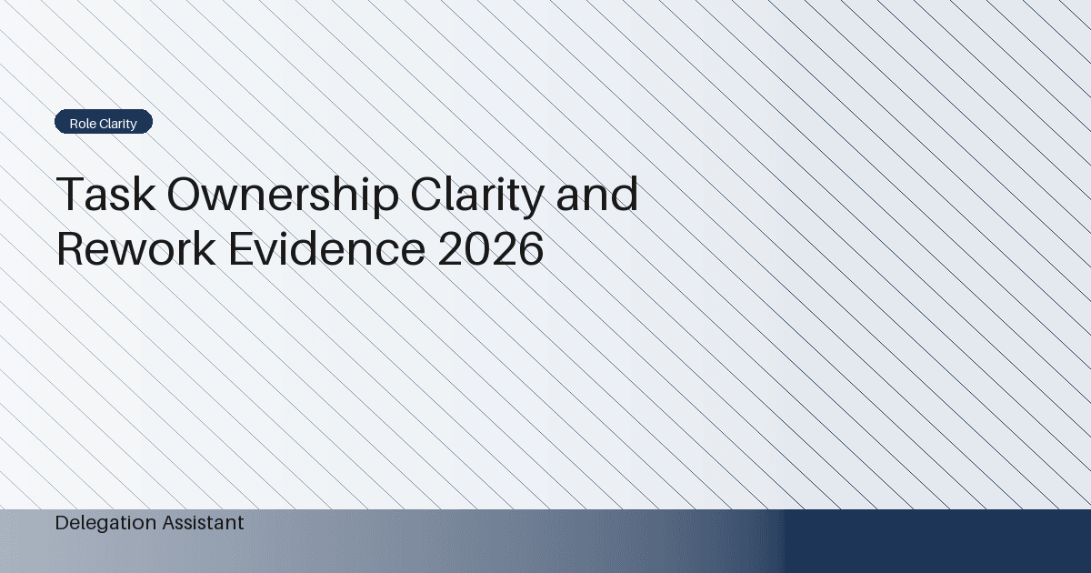 Research illustration for Task Ownership Clarity and Rework Evidence 2026