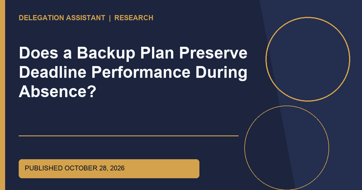 Does a Backup Plan Preserve Deadline Performance During Absence? editorial illustration