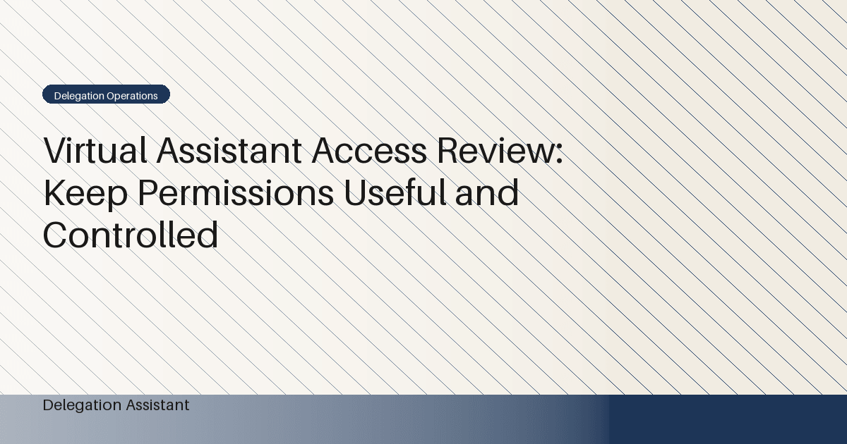 Cover image for article: Virtual Assistant Access Review: Keep Permissions Useful and Controlled