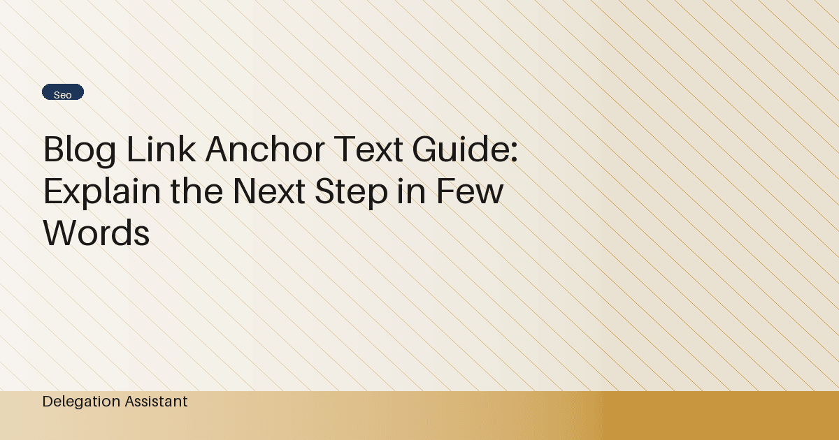 Cover image for article: Blog Link Anchor Text Guide: Explain the Next Step in Few Words