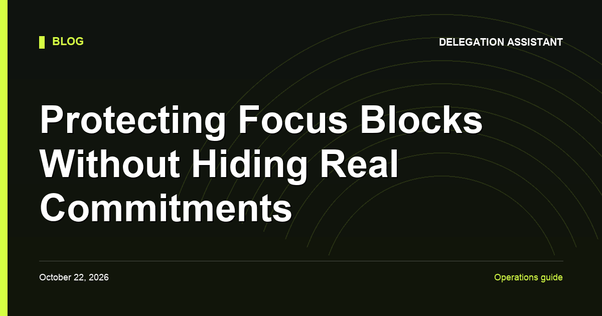 Cover image for article: Protecting Focus Blocks Without Hiding Real Commitments