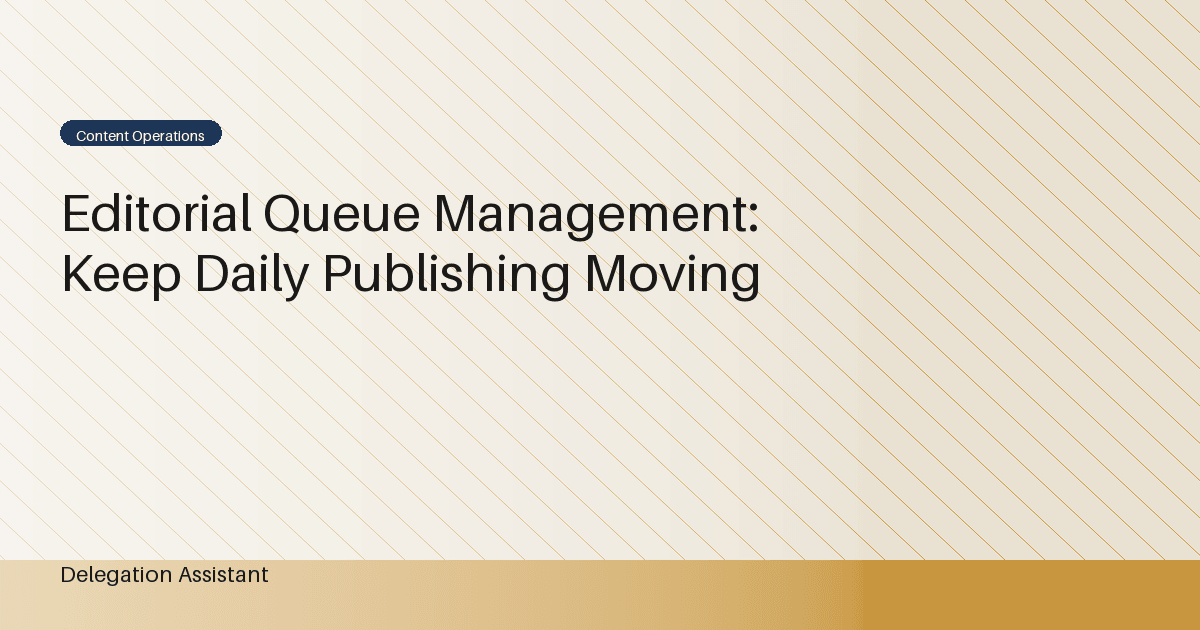 Cover image for article: Editorial Queue Management: Keep Daily Publishing Moving