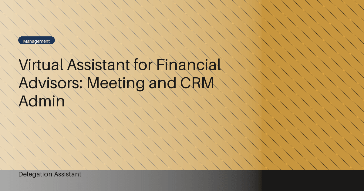 Cover image for article: Virtual Assistant for Financial Advisors: Meeting and CRM Admin