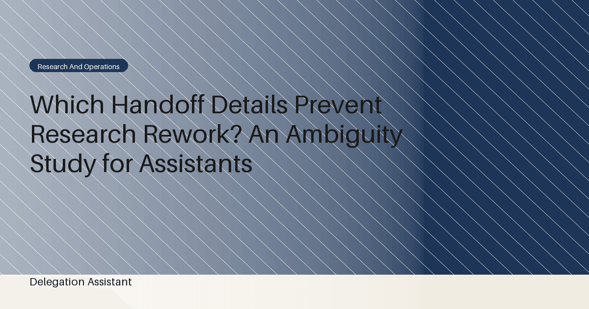 Research handoff with defined question, audience, and decision fields