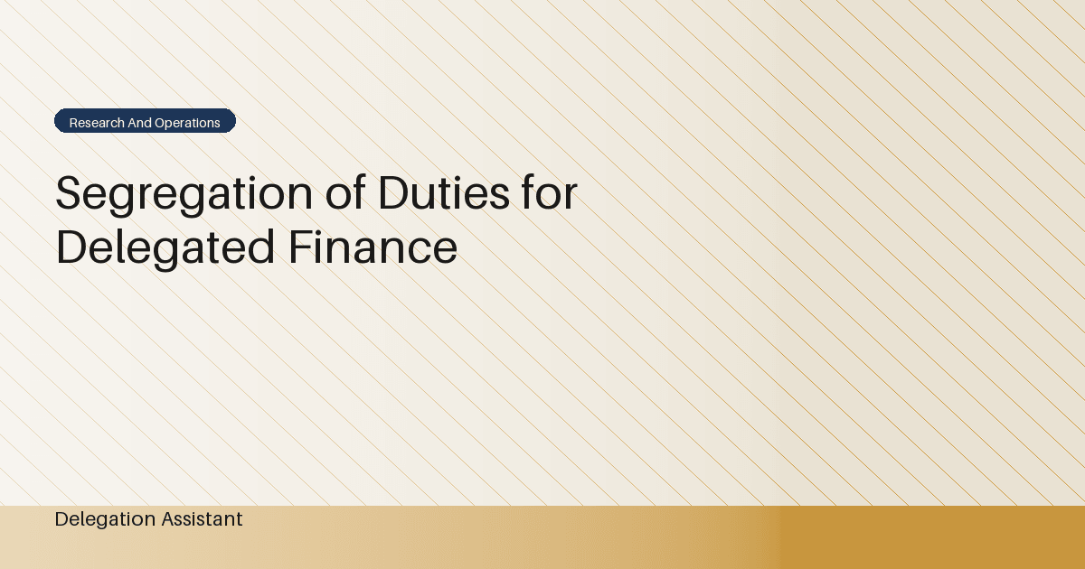 DelegationAssistant research visual about segregation of duties for delegated financial tasks