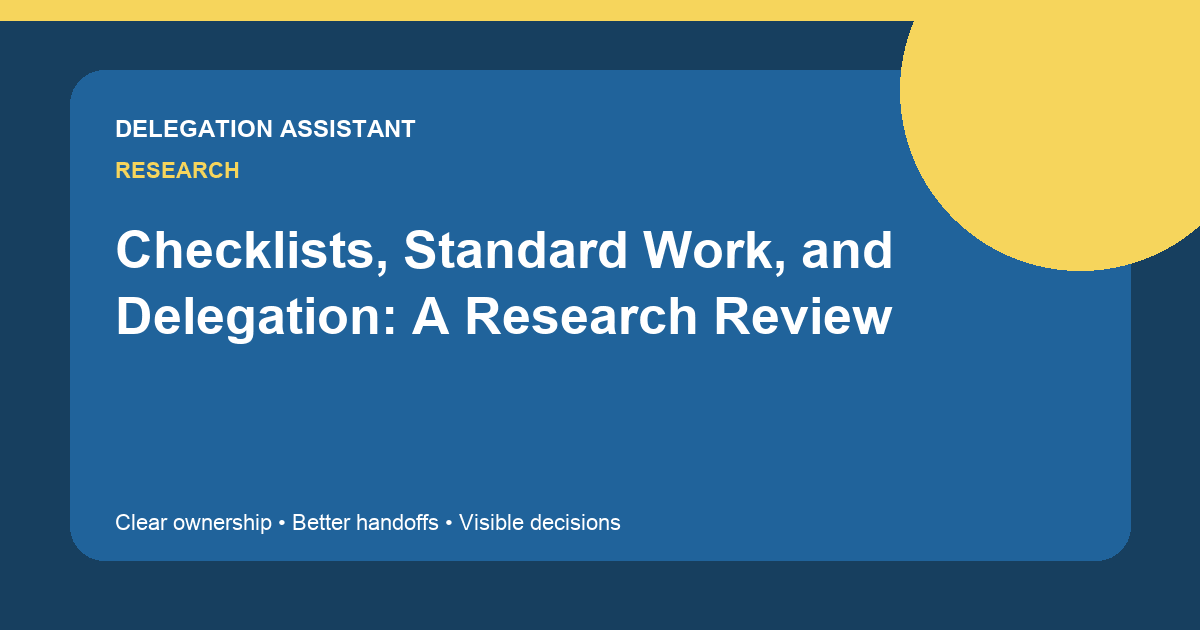 Checklists, Standard Work, and Delegation: A Research Review