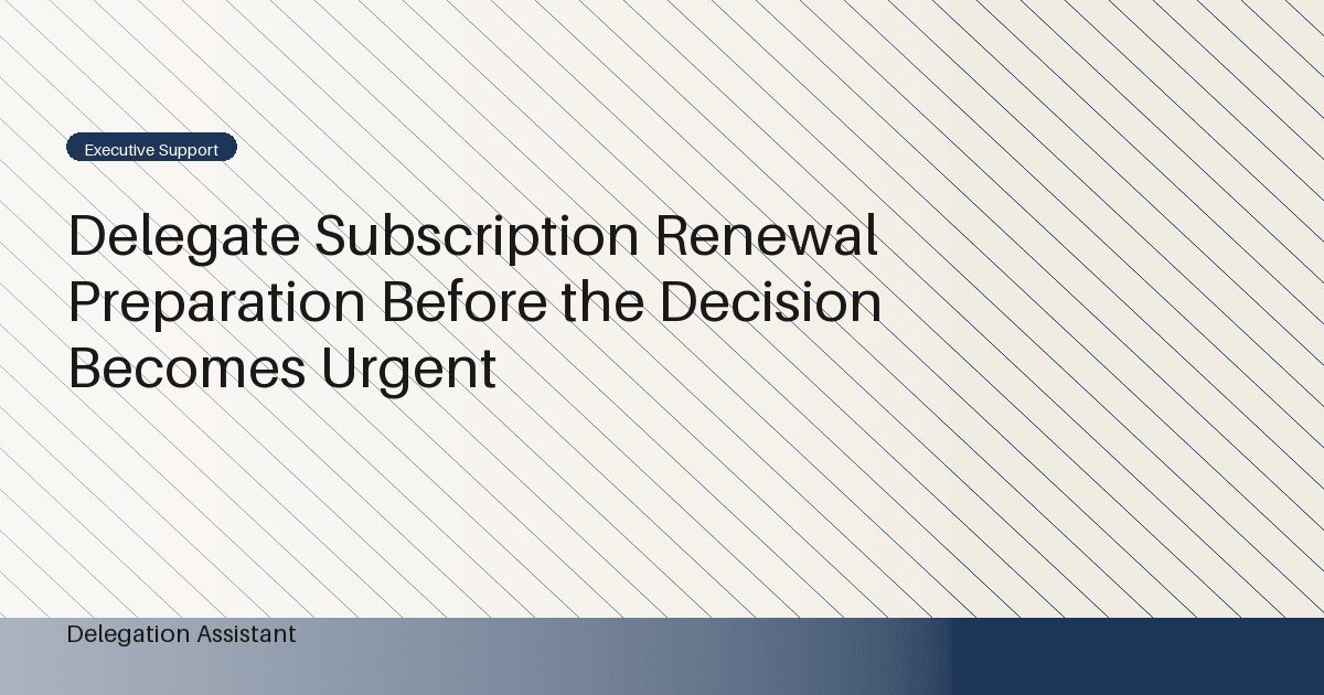 Cover image for article: Delegate Subscription Renewal Preparation Before the Decision Becomes Urgent
