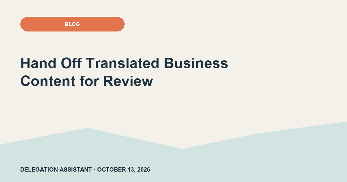Cover image for article: Hand Off Translated Business Content for Review