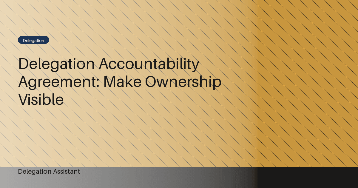 delegation accountability agreement practical workflow diagram