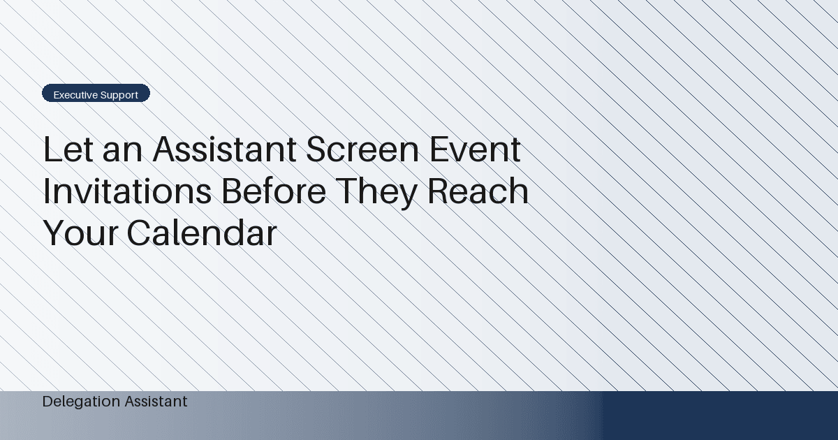 Let an Assistant Screen Event Invitations Before They Reach Your Calendar