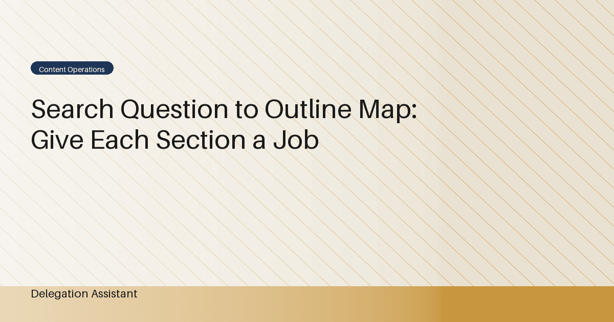 Cover image for article: Search Question to Outline Map: Give Each Section a Job