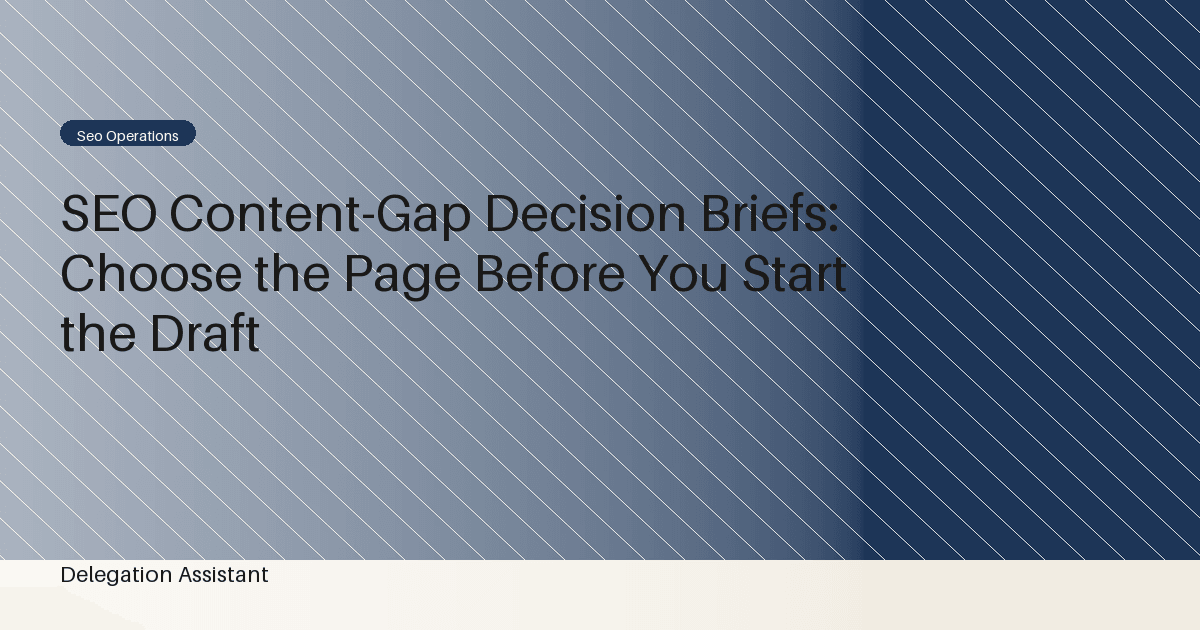 SEO content-gap decision brief