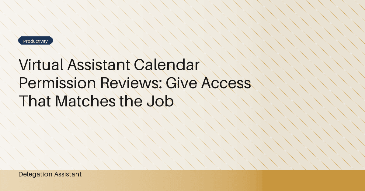 Cover image for article: Virtual Assistant Calendar Permission Reviews: Give Access That Matches the Job