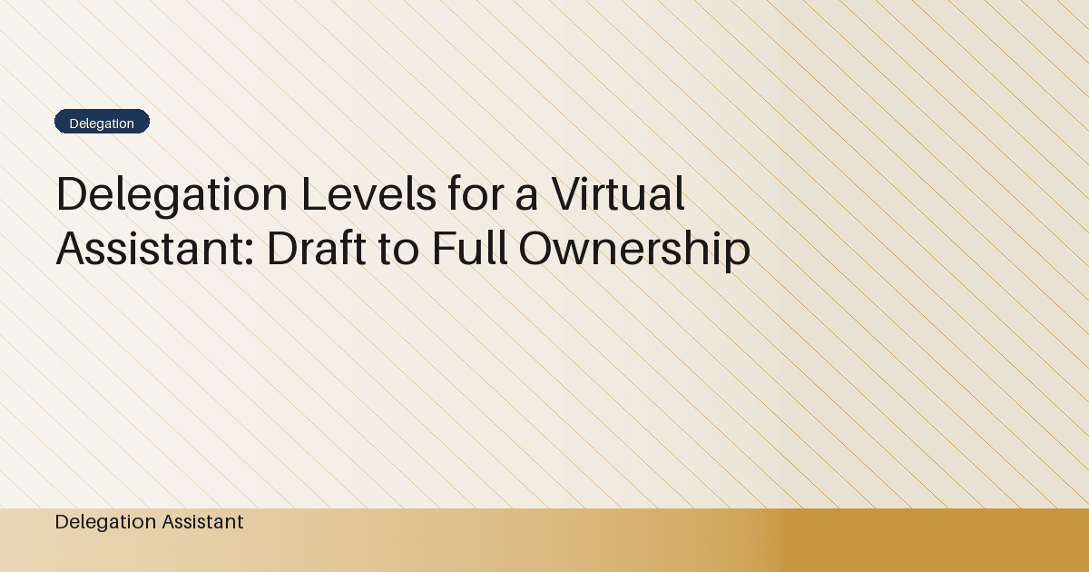 delegation levels for a virtual assistant