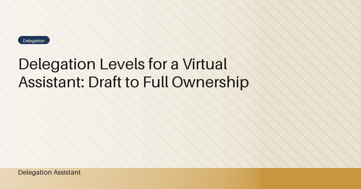 Cover image for article: Delegation Levels for a Virtual Assistant: Draft to Full Ownership