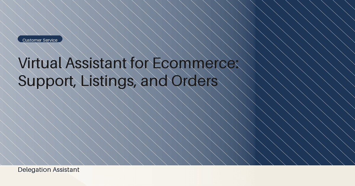 Cover image for article: Virtual Assistant for Ecommerce: Support, Listings, and Orders
