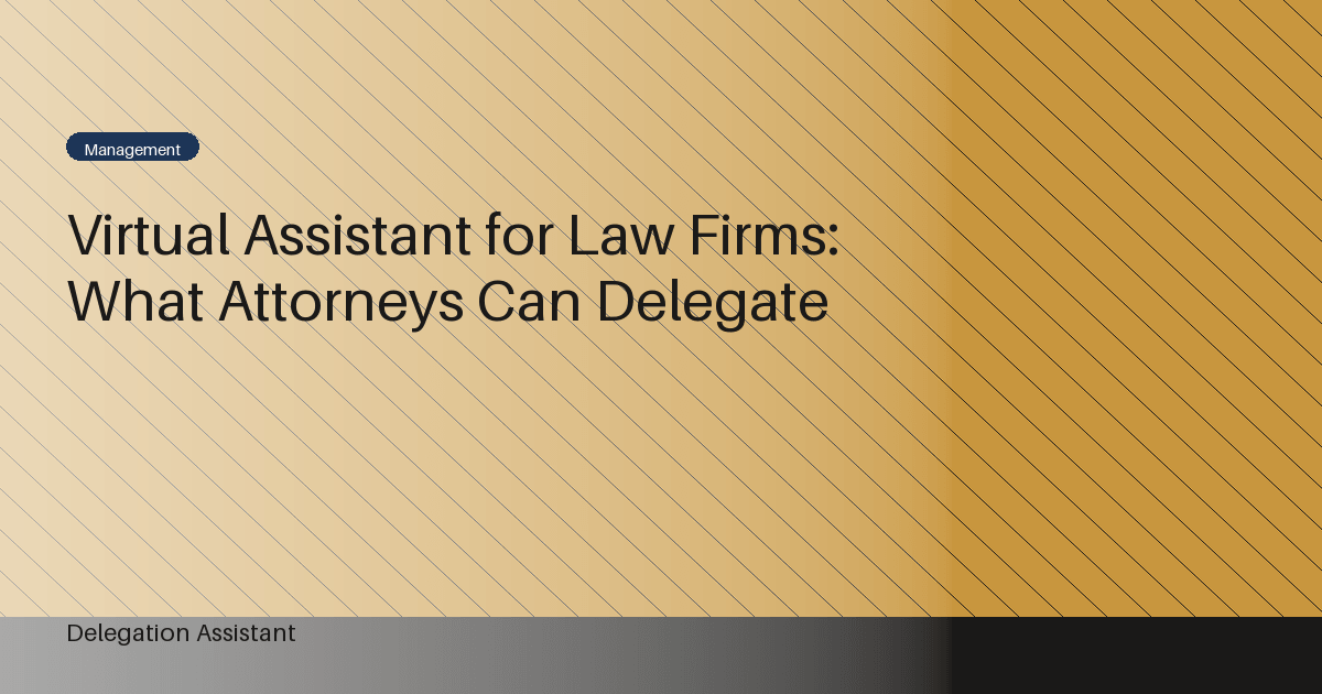 Cover image for article: Virtual Assistant for Law Firms: What Attorneys Can Delegate