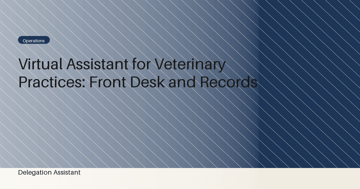 Cover image for article: Virtual Assistant for Veterinary Practices: Front Desk and Records