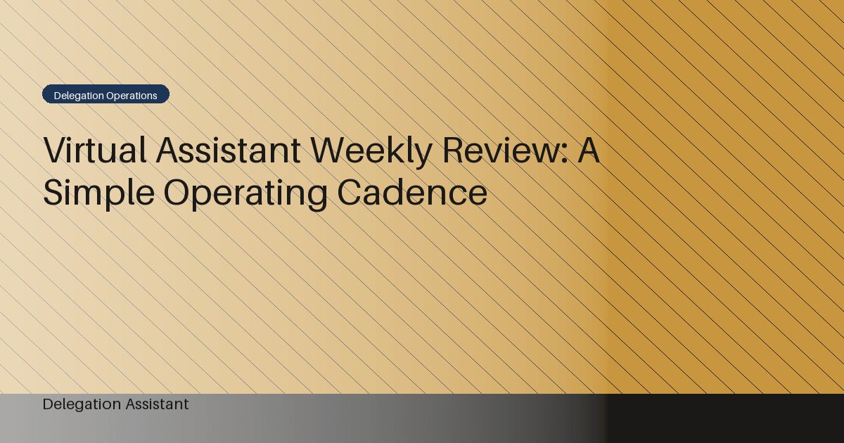 Cover image for article: Virtual Assistant Weekly Review: A Simple Operating Cadence